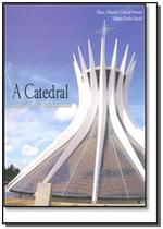 Catedral, a - livro de vidro cheio de ensinamentos