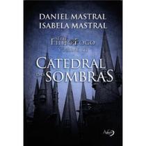 Catedral das Sombras - Série Filhos do Fogo - Vol VII