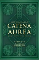 Catena aurea: evangelho de são marcos - ECCLESIAE