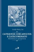 Catequese com adultos e catecumenato Catequese com adultos e catecumenato