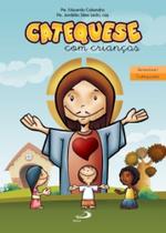 Catequese Com Crianças - Itinerário I - Catequista - PAULUS Catequese Com Crianças - Itinerário I - Catequista - PAULUS