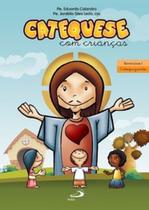 Catequese com crianças - Itinerário I Catequese com crianças - Itinerário I