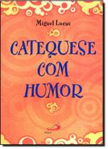 Catequese Com Humor - - PAULUS Catequese Com Humor - - PAULUS