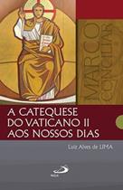 Catequese do vaticano ii aos nossos dias - paulus Catequese do vaticano ii aos nossos dias - paulus