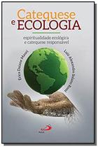 Catequese e Ecologia - Espiritualidade ecológica e catequese responsável