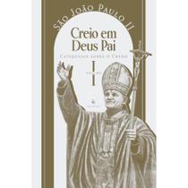 Catequese sobre o Credo, vol. 1: Creio em Deus Pai (Capa dur Catequese sobre o Credo, vol. 1: Creio em Deus Pai (Capa dur