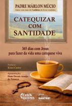Catequizar com santidade Catequizar com santidade