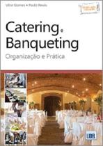 Catering e Banqueting. Organização e Prática Catering e Banqueting. Organização e Prática