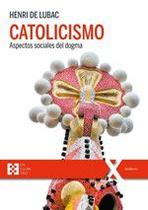 Catholicisme. Les aspects sociaux du dogme - Ediciones Encuentro