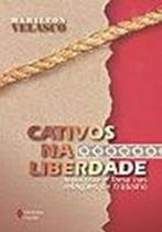 Cativos Na Liberdade - Vozes - LC
