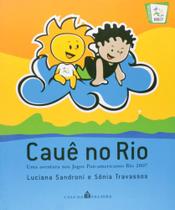 Cauê no Rio: Uma Aventura nos Jogos Pan Americanos Rio 2007 - CASA DA PALAVRA - LEYA