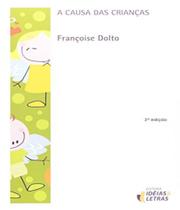Causa Das Criancas, A - IDEIAS & LETRAS