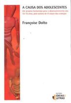 Causa dos Adolescentes, A - EDITORA IDEIAS E LETRAS Causa dos Adolescentes, A - EDITORA IDEIAS E LETRAS