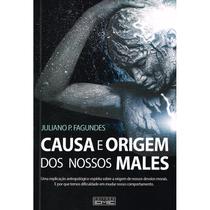 Causa e Origem de Nossos Males - EME