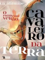 Cavaleiro da terra: o primeiro verão Cavaleiro da terra: o primeiro verão