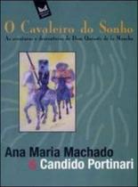 Cavaleiro do sonho, o - as aventuras (e desventuras) de dom quixote de la mancha