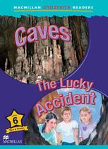 Caves/The Lucky Accident - Macmillan Children's Readers - Level 6 - Book With Audio Download - Macmillan - ELT