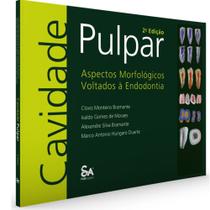 Cavidade Pulpar - Aspectos Morfológicos À Endodontia - Clovis Monteiro Bramante