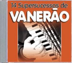 CD - 14 Super Sucessos de Vanerão - Gravadora Vertical