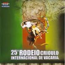 Cd - 25º Rodeio Internacional Da Vacaria - (cd Duplo)