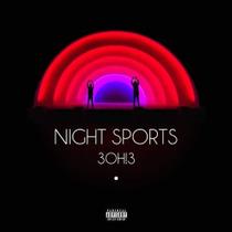 Cd 3oh!3 - night sports Cd 3oh!3 - night sports