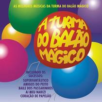 CD A Turma Do Balão Mágico As Melhores Músicas Da Turma