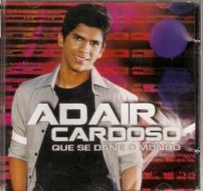 Cd Adair Cardoso - Que Se Dane O Mundo