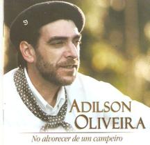 Cd - Adilson Oliveira - No Alvorecer de um Campeiro