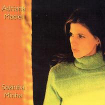 CD Adriana Maciel Sozinha Minha LACRADO