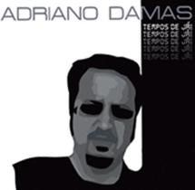 CD Adriano Damas - Tempos De Já
