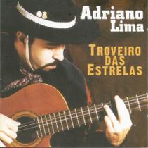 Cd - Adriano Lima - Troveiro Das Estrelas