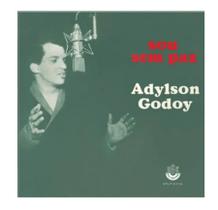 CD Adylson Godoy Sou sem paz ORIGINAL LACRADO CD Adylson Godoy Sou sem paz ORIGINAL LACRADO