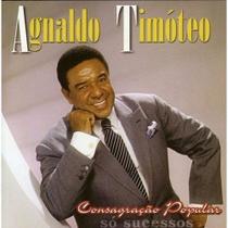 Cd agnaldo timóteo consagração popular