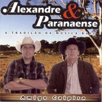 CD Alexandre & Paranaense Amigo Caipira Tradição Música Raiz
