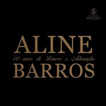 CD Aline Barros 10 Anos De Louvor E Adoração