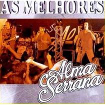 Cd - Alma Serrana / As Melhores