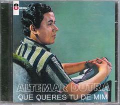 CD Altemar Dutra Que Queres Tu De Mim - Emi Records