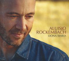 Cd - Aluisio Rockembach - Dona Maria Cd - Aluisio Rockembach - Dona Maria