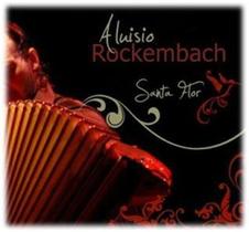 Cd - Aluisio Rockembach - Santa Flor Cd - Aluisio Rockembach - Santa Flor