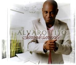CD Álvaro Tito Simplesmente -Quality Music
