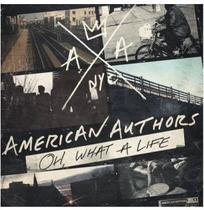 Cd American Authors - oh What a Life