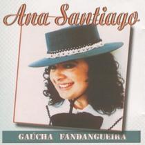 CD - Ana Santiago - Gaucha Fandangueira CD - Ana Santiago - Gaucha Fandangueira