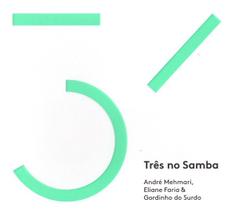 CD André Mehmari, Eliane Faria & Gordinho do Três No Samba