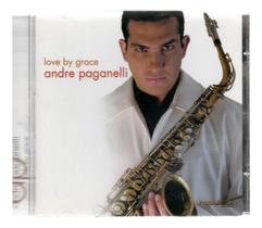 Cd Andre Paganelli - Love By Grace - PARADOXX MUSIC