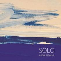 Cd André Siqueira - Solo (Digipack) Cd André Siqueira - Solo (Digipack)