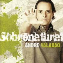 Cd andré valadão - sobrenatural