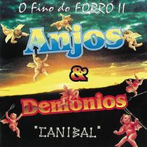 Cd Anjos E Demônios - O Fino Do Forro II - Canibal - Sony Music