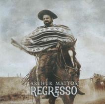 Cd - Arthur Mattos - Regresso (Musica Regional Gaucha)