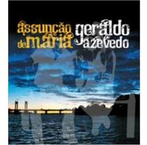 Cd assunção de maria e geraldo azevedo - assunção de maria e Cd assunção de maria e geraldo azevedo - assunção de maria e
