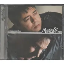 Cd Ataíde & Alexandre - Amadurecidos - Original Lacrado